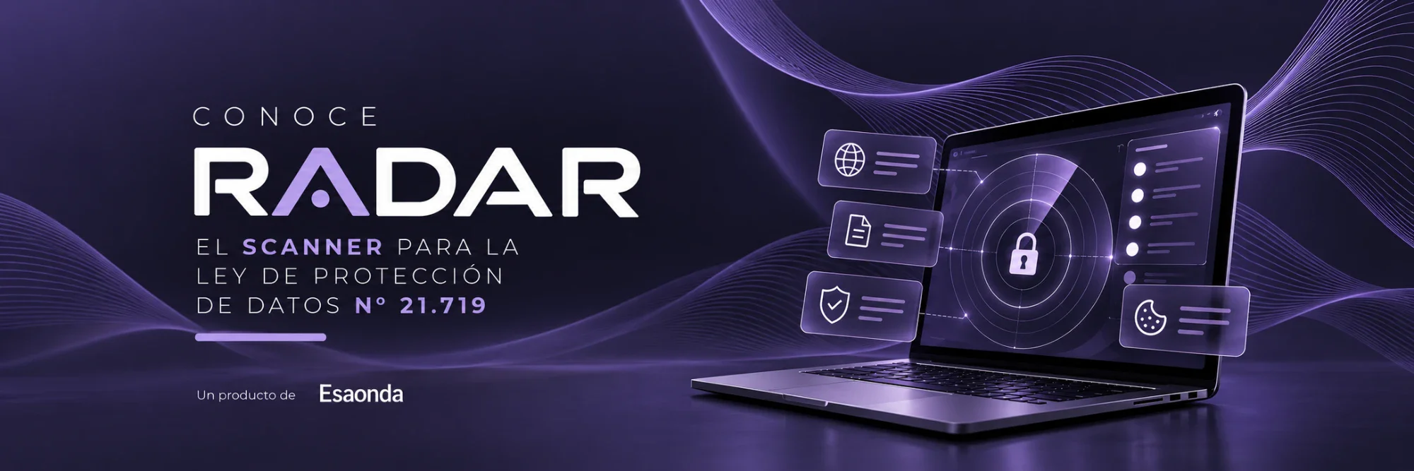 Conoce Radar, el scanner de Esaonda para la Ley de Protección de Datos N° 21.719